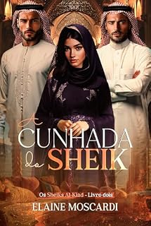 Livro A Cunhada do Sheik (Os Sheik Al-Kiad Livro 2)