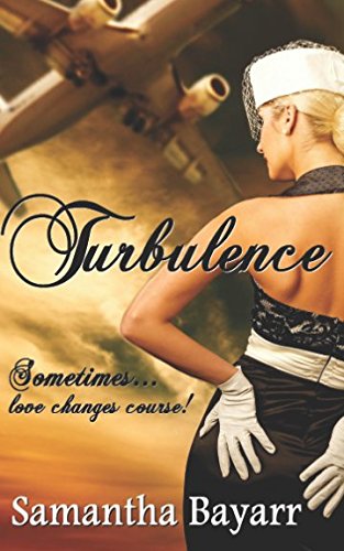 Turbulence (Come Fly with Me) by Samantha Bayarr