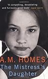 Front cover for the book The Mistress's Daughter: A Memoir by A. M. Homes
