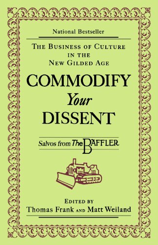 Commodify Your Dissent: Salvos from the Baffler