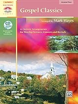 Gospel Classics: 12 Artistic Arrangements for Worship Services, Concerts and Recitals, Book & CD (Sacred Performer Collections) Gospel Classics: 12 Artistic Arrangements for Worship Services, Concerts and Recitals, Book & CD (Sacred Performer Collections)