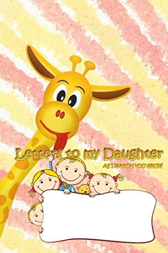 Letters to My Daughter: Letters to My Daughter:: Writing Journal to Write In, Lined Notebook, Blank, 6" x 9", 100 pages