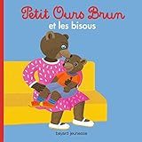 Petit Ours Brun: Petit Ours Brun Et Les Bisous (French Edition) by 