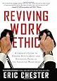 Reviving Work Ethic: A Leader's Guide to Ending Entitlement and Restoring Pride in the Emerging Workforce