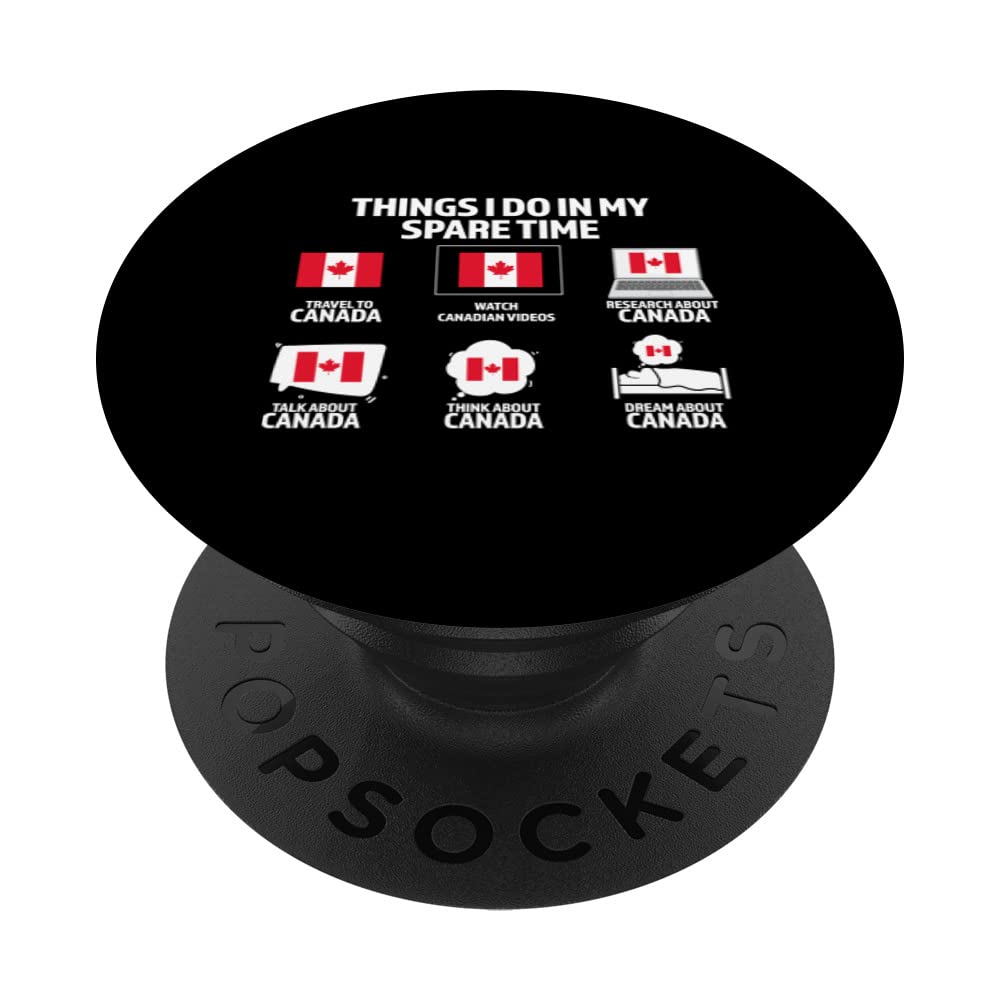Things I do sparetime travel to Canada Canadian PopSockets Swappable PopGrip