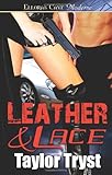 Leather and Lace by Taylor Tryst