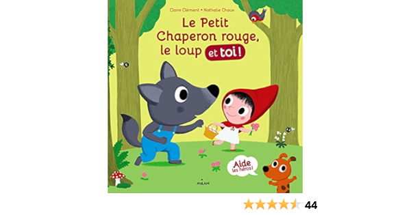 Le Petit Chaperon Rouge Le Loup Et Toi French Edition Clement Claire Choux Nathalie Amazon Com Books