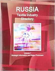 Russia Textile Industry Directory World Strategic And