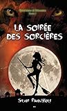 La soirée des sorcières (Sorcières et frissons t. 1) (French Edition) by 