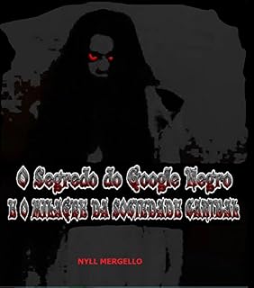 Livro O Segredo do Google Negro e o Milagre da Sociedade Canibal