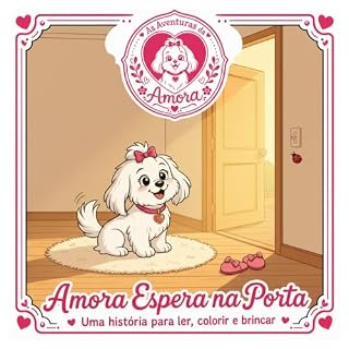 Livro Amora Espera na Porta: Uma História para Ler, Colorir e Brincar (As Aventuras da Amora)