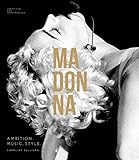 Madonna: Ambition. Music. Style.