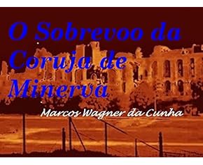 O Sobrevoo da Coruja de Minerva (Portuguese Edition)