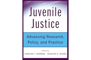 Juvenile Justice: Advancing Research, Policy, and Practice