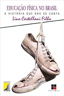 Livro Educação física no Brasil: A história que não se conta
