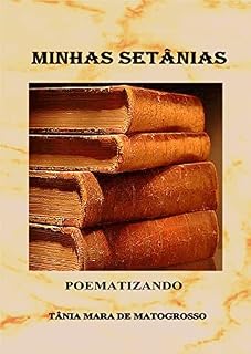 Livro MINHAS SETÂNIAS: POEMAS COM SETE PALAVRAS