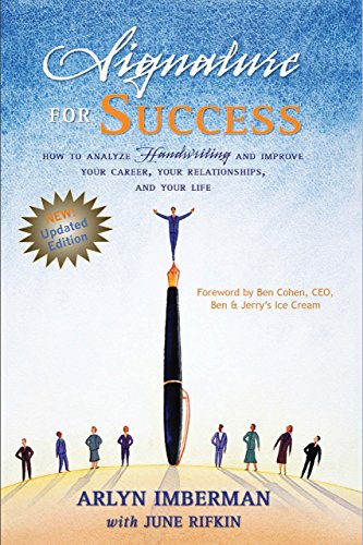 Download Signature for Success: How to Analyze Handwriting and Improve Your Career, Your Relationships, and Your Life
