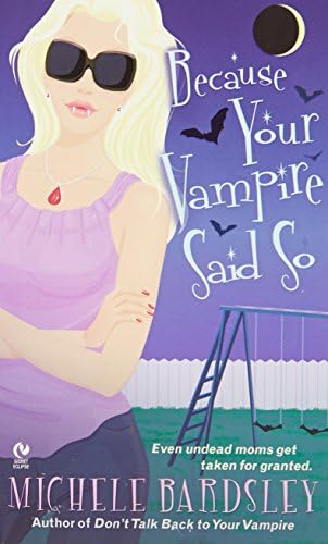 Because Your Vampire Said So (Broken Heart, Oklahoma, Book 3)