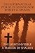 The Supernatural Stories of Monsignor Robert H. Benson: The Light Invisible, a Mirror of Shalott by 