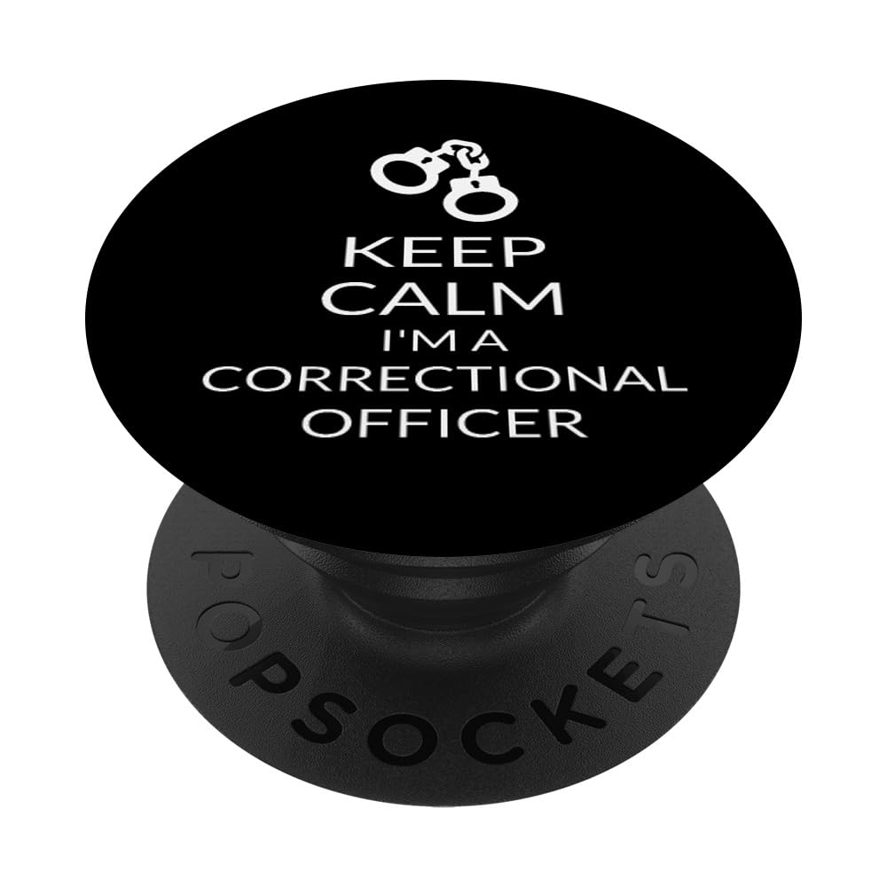 Keep Calm I'm A Correctional Officer Prison Guard Quote Meme PopSockets Swappable PopGrip