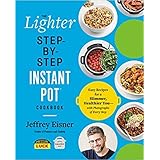 [Paperback] [The Lighter Step-By-Step Instant Pot Cookbook]