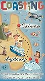 Coasting: Dirk Flinthart's Real Guide to the East Coast of Australia by