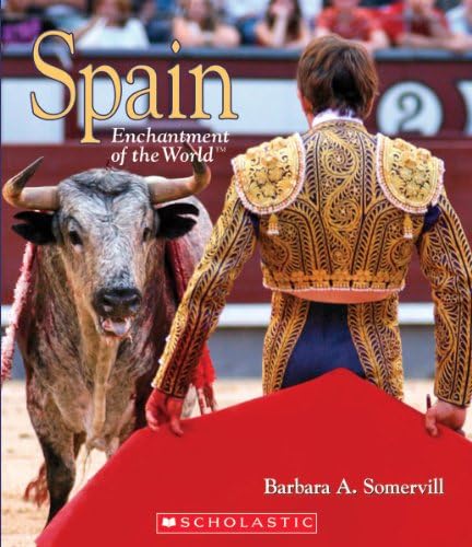 Spain (Enchantment of the World. Second Series) Library Binding – September 1, 2012