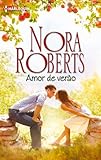 Amor de verão: 34 (Nora Roberts) (Portuguese Edition)
