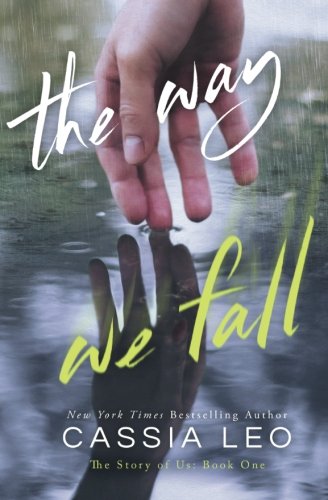 The Way We Fall: A Second-Chance Romance (The Story of Us Book 1)