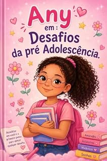 Livro Any em: Desafios da Pré Adolescência: Aniele Santos (Livros de Aniele dos Santos Faria)