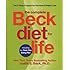 The Complete Beck Diet for Life: The Five-Stage Program for Permanent Weight Loss