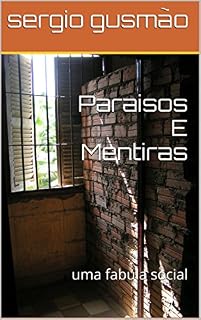 Livro Paraisos E Mentiras: uma fabula social