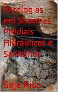 Livro Patologias em Sistemas Prediais Hidráulicos e Sanitários