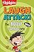 Laugh Attack!: The BIGGEST, Best Joke Book EVER (Highlights™ Laugh Attack! Joke Books)