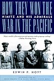 Front cover for the book How They Won the War in the Pacific: Nimitz and His Admirals by Edwin P. Hoyt