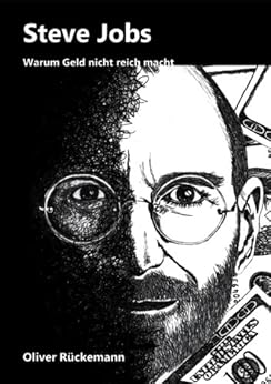 Amazon Com Steve Jobs Warum Geld Nicht Reich Macht