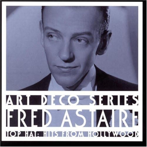 Top Hat: HITS FROM HOLLYWOOD By Fred Astaire (1999-12-23)