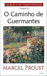 Livro O CAMINHO DE GUERMANTES (Em Busca do Tempo Perdido - Vol. III)