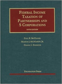 Federal Income Taxation of Partnerships and S Corporations (University Casebook Series) Federal Income Taxation of Partnerships and S Corporations (University Casebook Series)