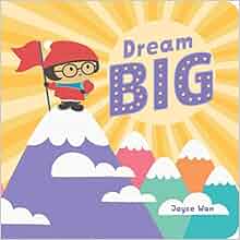 Dream Big: Joyce Wan: 9781338338683: Amazon.com: Books