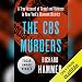 The CBS Murders: A True Account of Greed and Violence in New York's Diamond District by Richard Hammer, Jim Goad
