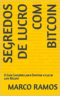 Livro Segredos de Lucro com Bitcoin: O Guia Completo para Dominar e Lucrar com Bitcoin