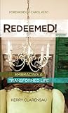 Redeemed!: Embracing a Transformed Life