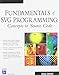 Fundamentals of SVG Programming: Concepts to Source Code (Graphics Series)
