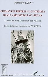 Chamans et prêtres au Guatemala dans la région du lac Atitlàn