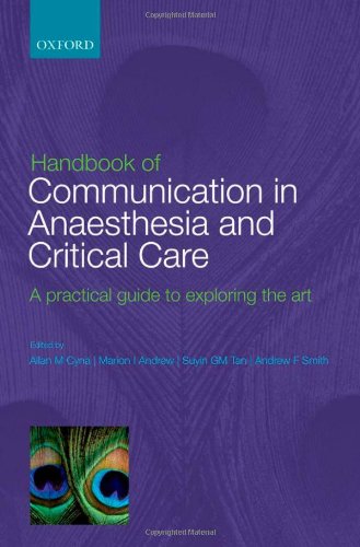 Handbook of Communication in Anaesthesia & Critical Care A Practical Guide to Exploring the Art (Paperback)