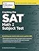 Cracking the SAT Math 2 Subject Test (College Test Preparation)