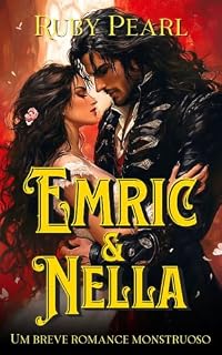 Livro Emric e Nella: Um breve romance monstruoso (Destinada ao Monstro)