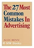 The Twenty-Seven Most Common Mistakes in Advertising, Benn, Alec, 081445478X