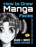 How to Draw Manga Faces (Black & White Saver Edition) How to Draw Manga Faces (Black & White Saver Edition)